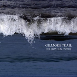 Gilmore-Trail-The-Floating-World-cover